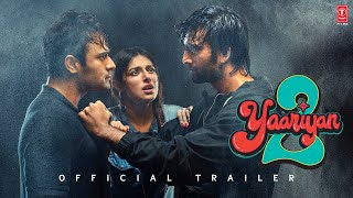 Yaariyan 2 Official Trailer  Meezaan Divya Pearl Yash  TSeries [upl. by Pejsach]