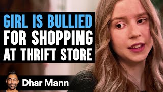 Girl Is BULLIED For SHOPPING At THRIFT STORE Ft Anna McNulty  Dhar Mann Studios [upl. by Leigha]