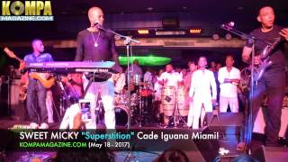 SWEET MICKY quotSuperstitionquot Cafe Iguana Miami May 182017 [upl. by Nickerson]