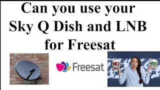 Can you use your Sky Q Dish and LNB for Freesat [upl. by Lodovico380]