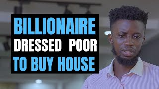 Billionaire Dresses Poor To buy house  Moci Studios [upl. by Kifar]