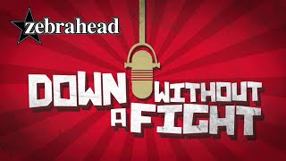 Zebrahead  Down Without A Fight  Official Lyric Video [upl. by Neerbas]