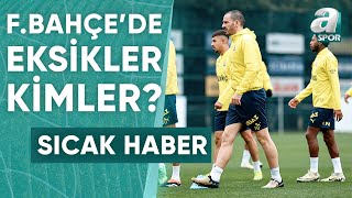 Fenerbahçenin Konyaspor Maçı Kadrosu Belli Oldu İşte Kadroda Olmayan İsimler  A Spor  Maç Günü [upl. by Inoek109]