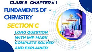 Chemistry class 9 chapter 1 fundamental of chemistry section C long questions with important mark [upl. by Omidyar]