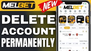 How To Delete Melbet Account Permanently 2024 [upl. by Acsirp]