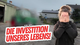 Die beste Investition unseres Lebens  FarmVLOG1030 [upl. by Ausoj558]