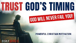 GOD’S TIMING IS ALWAYS PERFECT Trust Gods Timing Morning Devotional amp Christian Motivation Today [upl. by Gregoor]