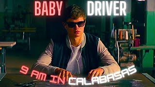 4K Baby Driver  9 AM in Calabasas Edit [upl. by Amleht233]