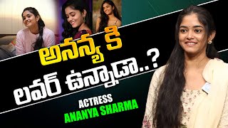 అనన్య కి లవర్ ఉన్నాడా  Actress Ananya Sharma Exclusive Interview  Anchor Shiva  ID Srikakulam [upl. by Enirbas]