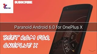 BEST Custom ROM for OnePlus X  Paranoid Android 60 Installation [upl. by Yearwood988]