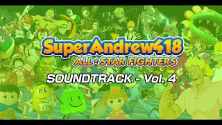 SuperAndrew418 AllStar Fighters Soundtrack  Vol 4 [upl. by Calvo]