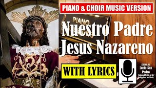 NUESTRO PADRE JESUS NAZARENO song amp lyrics  Piano Cover w lyrics  Piano and Choir Music Version [upl. by Carmita685]