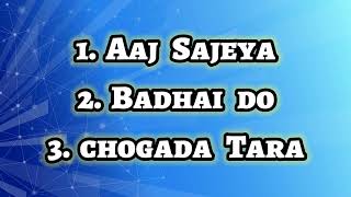 aaj Sajeya  Badhai do  Chogada Tara  Wedding song fusion [upl. by Aniled]