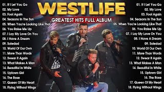 Westlife Greatest Hits Full Album  Best Love Songs Of Westlife 2024 [upl. by Boonie]