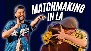 Matchmaking in Los Angeles Comedy [upl. by Rolyab]