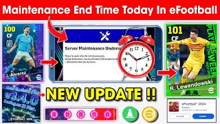 Maintenance End Time In eFootball™ 2024 Mobile  Pes Server Maintenance End Time [upl. by Aisatsan]