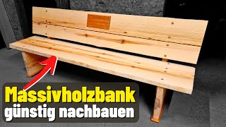 MASSIVHOLZBANK für den Garten SELBER BAUEN  GANZ EINFACH [upl. by Osnofledi412]