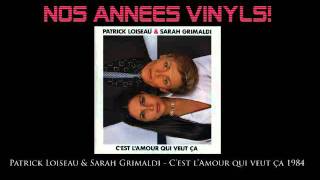 Patrick Loiseau amp Sarah Grimaldi  Cest lamour qui veut ça 1984 [upl. by Rogers876]