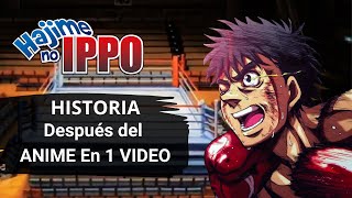 HAJIME NO IPPO Toda La Historia DESPUÉS del ANIME en 1 VIDEO [upl. by Notnerb210]