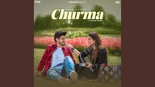 Churma feat Pranjal Dahiya [upl. by Murton183]