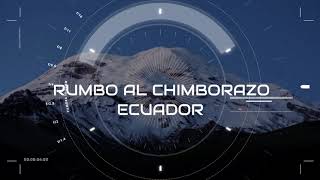 VOLCAN CHIMBORAZO  ECUADOR [upl. by Choo947]