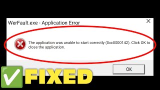 How To Fix WerFaultexe Application Error In Windows 1011  Application Unable to Start Correctly [upl. by Liggitt]