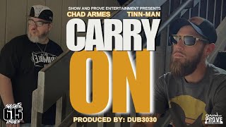 Chad Armes amp Tinn Man  “Carry On” Official Music Video Clean [upl. by Noseaj720]