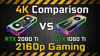 4K Comparison GeForce RTX 2080 Ti vs GTX 1080 Ti 2160p Gaming Test [upl. by Peggir962]