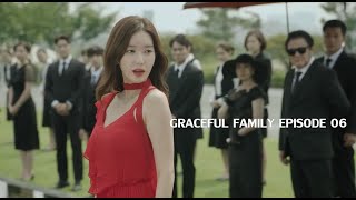 Graceful Family 우아한 가  Episode 6  Full Episodes with English and etc Subtitles  KDrama [upl. by Alida]