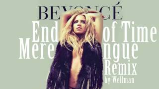 Beyonce End Of Time Merengue Remix by Wellman [upl. by Punke]