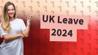 What is the minimum leave in the UK 2024 [upl. by Artenahs]