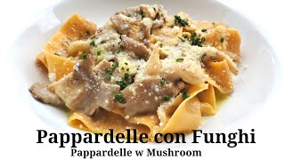 Pappardelle with Mushrooms  Pappardelle con Funghi  Quick and Easy Pasta Dish [upl. by Clute]