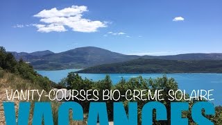 VACANCES  Vanity Courses BIO amp Crème Solaire [upl. by Lehcsreh]