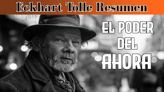 RESUMEN  El poder del AHORA  ECKHART TOLLE [upl. by Yleme210]