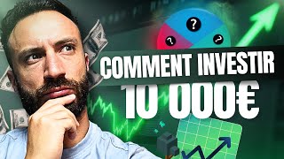 Comment bien investir 10 000€ en Bourse [upl. by Athene867]