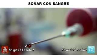 Significado de soñar con Sangre 😱 ¿Que Significa [upl. by Cutcliffe642]