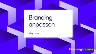 How to  Docusign eSignature Branding anpassen [upl. by Notlehs55]