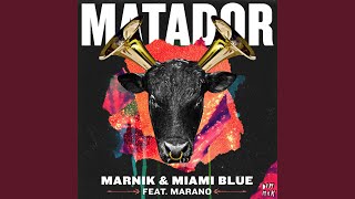 Matador feat Marano [upl. by Eardnaed720]