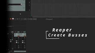 Reaper Tutorial  How to create Busses [upl. by Nav]