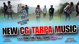 🌿 NEW CG TARPA MUSIC  TUR THALI JUMP MIX  DANCE VIDEO ADIVASI  DJ MAHEEN IN THE MIX [upl. by Azar381]