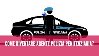 Come diventare Allievo Agente Polizia Penitenziaria [upl. by Yecart]