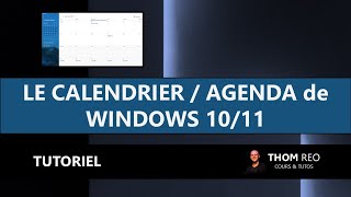 Comment utiliser le CALENDRIERAGENDA de WINDOWS 10  11   Tutoriel facile [upl. by Hsuk]