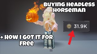 Buying headless horseman  how I got 31k ROBUX for free IPadIPhone version [upl. by Annoif971]