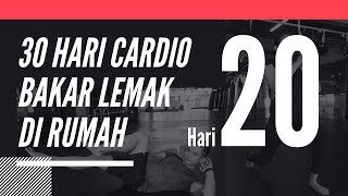 30 Hari Cardio Untuk Bakar Lemak Di Rumah  Hari 20 [upl. by Fabien]