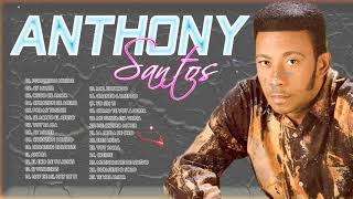 MEJORES CANCIONES DE ANTONY SANTOS  LAS 27 GRANDES ÉXITOS MIX BACHATAS 2021 [upl. by Marinna282]