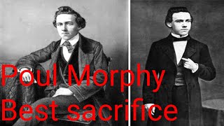 James Thompson vs Poul Morphy Morphy Chess game Morphy best chess Morphy amazing sacrifices [upl. by Hagile]