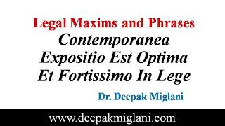 Legal Maxims and Phrases Contemporanea Expositio Est Optima Et Fortissimo In Lege [upl. by Tnomal]