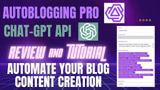 Automate Blog Creation AutoBlogging Pro using Chat GPT API Review amp Tutorial [upl. by Aitra]