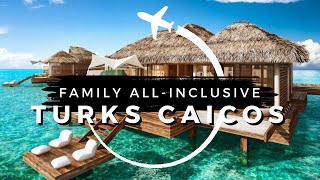 15 Best Affordable AllInclusive Family Resorts in Turks and Caicos  Travel With Kids 2024 [upl. by Noell]