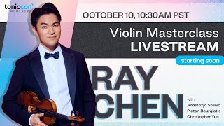 Ray Chen Masterclass LIVESTREAM TonicCon 2024 [upl. by Aifos321]